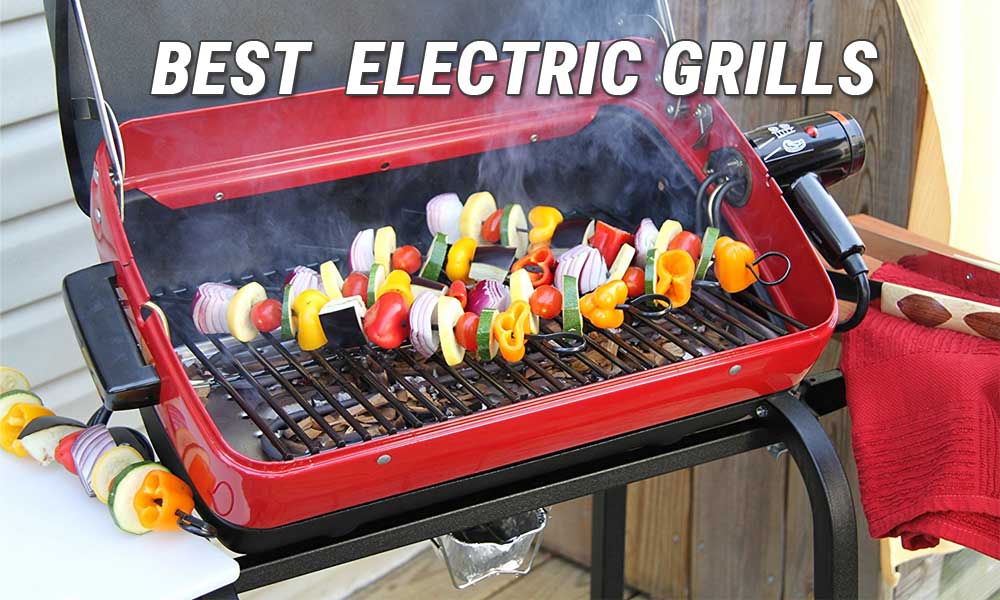 5 Best Outdoor Electric Grills For 2022, Electric Grills Outdoor